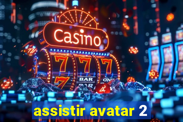 assistir avatar 2